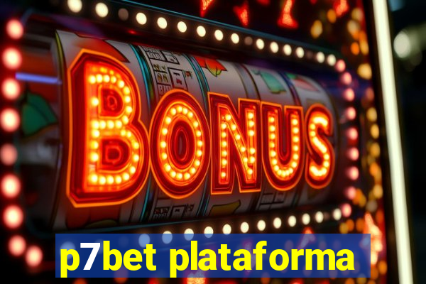 p7bet plataforma